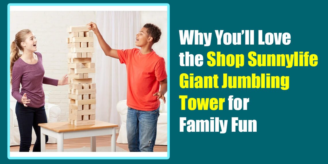 Why You’ll Love the Shop Sunnylife Giant Jumbling Tower for Family Fun