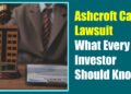 Ashcroft Capital Lawsuit: What Every Investor Should Know