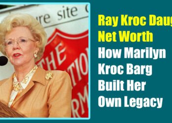 Ray Kroc Daughter Net Worth: How Marilyn Kroc Barg Built Her Own Legacy