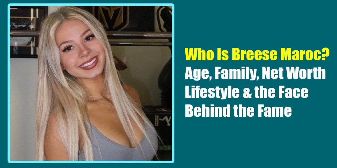 Who Is Breese Maroc? Age, Family, Net Worth, Lifestyle & the Face Behind the Fame
