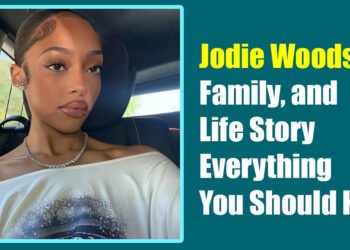 Jodie Woods Age, Family, and Life Story: Everything You Should Know