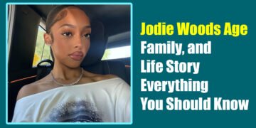 Jodie Woods Age, Family, and Life Story: Everything You Should Know