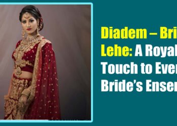 Diadem – Bridal Lehe: A Royal Touch to Every Bride’s Ensemble