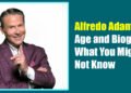 Alfredo Adame Age and Biography: What You Might Not Know
