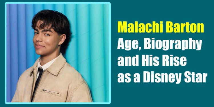 Malachi Barton Age, Biography, and His Rise as a Disney Star