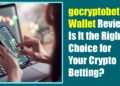 gocryptobet.com Wallet Review: Is It the Right Choice for Your Crypto Betting?