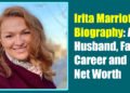 Irita Marriott Biography: Age, Husband, Family, Career and Net Worth