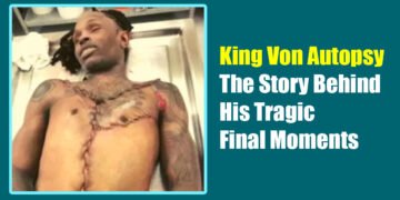 King Von Autopsy: The Story Behind His Tragic Final Moments