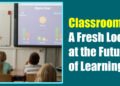 Classroom 15x: A Fresh Look at the Future of Learning