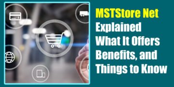 MSTStore Net Explained: What It Offers, Benefits, and Things to Know