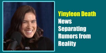 Yinyleon Death News: Separating Rumors from Reality
