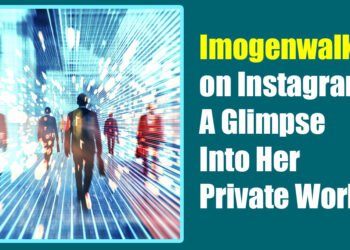 Imogenwalker3 on Instagram: A Glimpse Into Her Private World