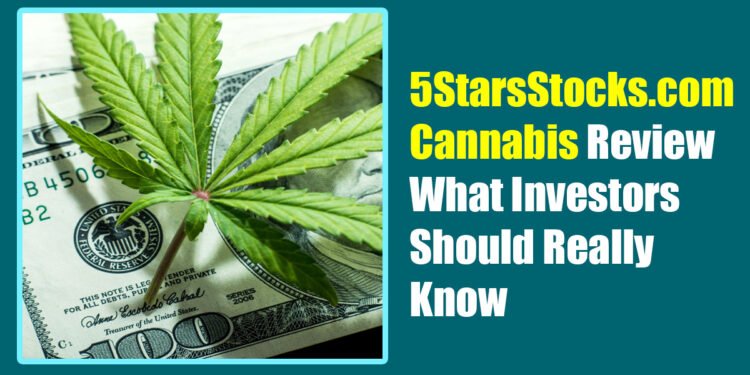 5StarsStocks.com Cannabis Review: What Investors Should Really Know