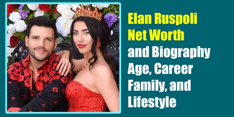 Elan Ruspoli Net Worth and Biography: Age, Career, Family, and Lifestyle