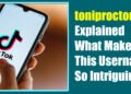 toniproctor8 Explained: What Makes This Username So Intriguing