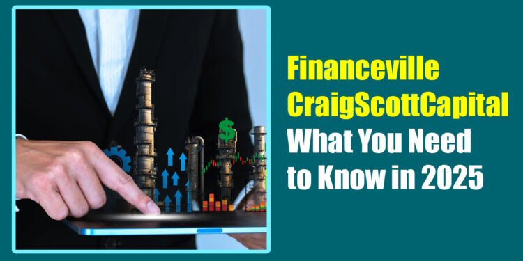 Financeville CraigScottCapital: What You Need to Know in 2025