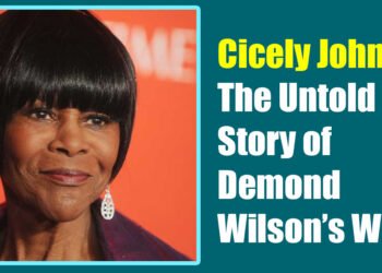 Cicely Johnston: The Untold Story of Demond Wilson’s Wife