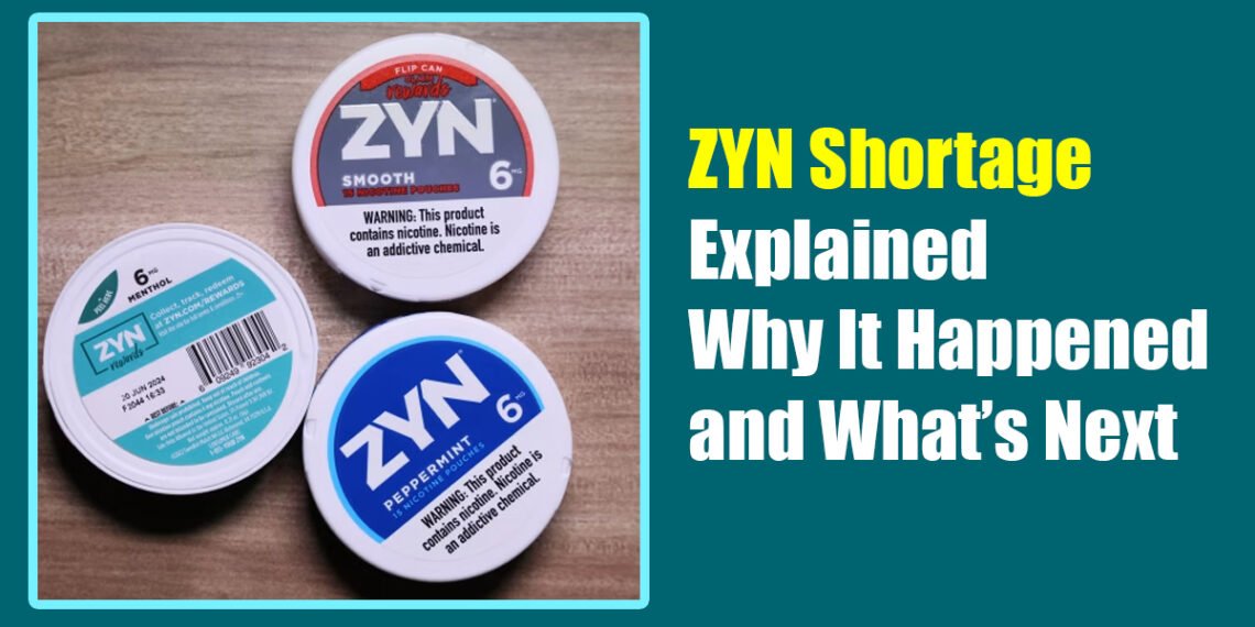 ZYN Shortage Explained: Why It Happened and What’s Next