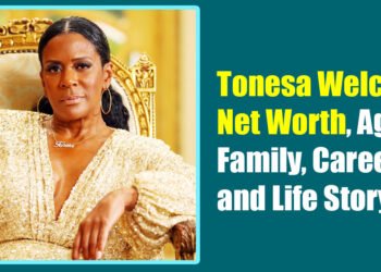 Tonesa Welch Net Worth, Age, Family, Career, and Life Story