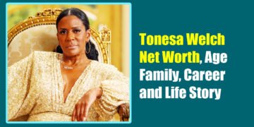 Tonesa Welch Net Worth, Age, Family, Career, and Life Story