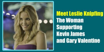 Meet Leslie Knipfing – The Woman Supporting Kevin James and Gary Valentine
