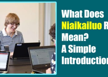What Does Niaikailuo Really Mean? A Simple Introduction