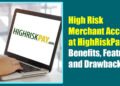 High Risk Merchant Account at HighRiskPay.com: Benefits, Features, and Drawbacks
