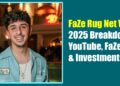 FaZe Rug Net Worth 2025 Breakdown: YouTube, FaZe Clan & Investments