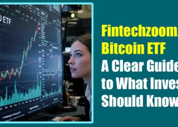 Fintechzoom.com Bitcoin ETF: A Clear Guide to What Investors Should Know