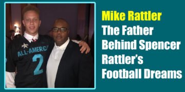 Mike Rattler: The Father Behind Spencer Rattler’s Football Dreams