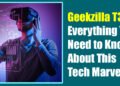 Geekzilla T3: Everything You Need to Know About This Tech Marvel