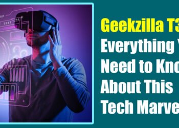 Geekzilla T3: Everything You Need to Know About This Tech Marvel