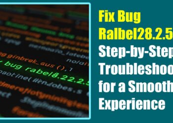 Fix Bug Ralbel28.2.5: Step-by-Step Troubleshooting for a Smooth Experience