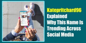 Katepritchard96 Explained: Why This Name Is Trending Across Social Media