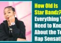 How Old Is Star Bandz? Everything You Need to Know About the Teen Rap Sensation