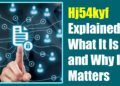 Hj54kyf Explained: What It Is and Why It Matters