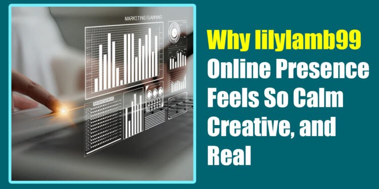 Why lilylamb99 Online Presence Feels So Calm, Creative, and Real