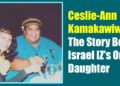 Ceslie-Ann Kamakawiwo'ole: The Story Behind Israel IZ’s Only Daughter